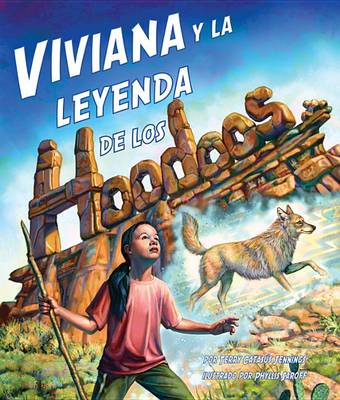 Book cover for Viviana Y La Leyenda de Los Hoodoos (Vivian and the Legend of the Hoodoos)