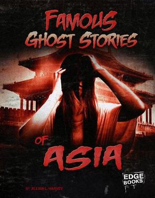 Book cover for Famous Ghost Stories of Asia (Haunted World)
