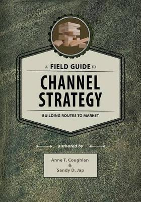 Book cover for A Field Guide to Channel Strategy