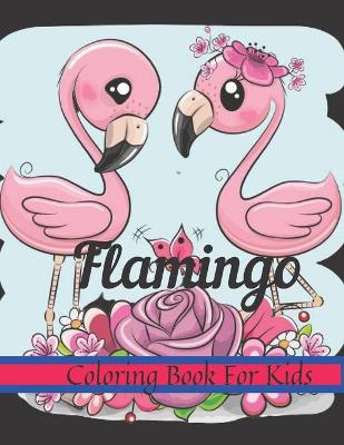 Book cover for Flamingo Coloring Book For Kids