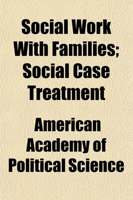 Book cover for Social Work with Families; Social Case Treatment