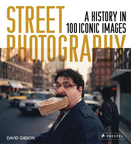 Book cover for Street Photography: A History in 100 Iconic Photographs