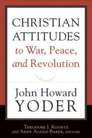 Cover of Christian Attitudes to War, Peace, and Revolution
