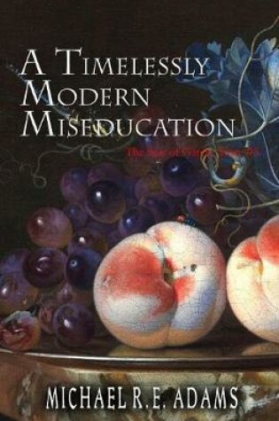 Cover of A Timelessly Modern Miseducation (The Seat of Gately, Story #5)