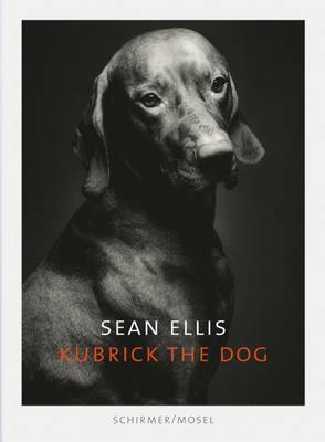 Book cover for Sean Ellis: Kubrick the Dog