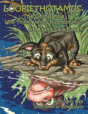 Book cover for Loopiethotamus, The Chihuahua Who Thinks He is a Hippopotamus