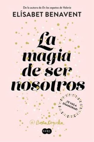 Cover of La magia de ser nosotros