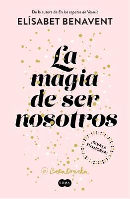 Book cover for La magia de ser nosotros