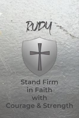 Book cover for Rudy Stand Firm in Faith with Courage & Strength