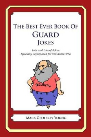 Cover of The Best Ever Book of Guard Jokes