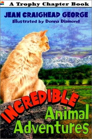 Cover of Incredible Animal Adventures
