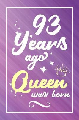 Book cover for 93 Years Ago Queen Was Born