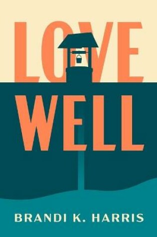 Cover of Love Well