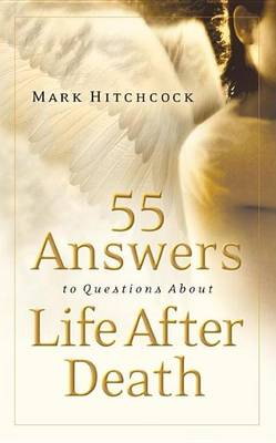 Book cover for 55 Answers to Questions about Life After Death