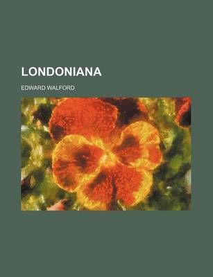 Book cover for Londoniana (Volume 2)