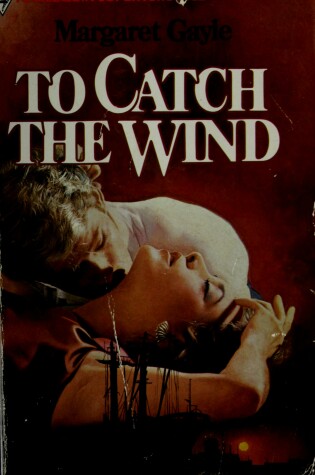 Cover of To Catch The Wind
