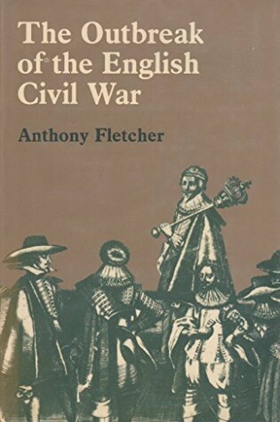 Cover of The Outbreak of the English Civil War Outbreak of the English Civil War