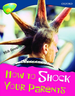 Cover of Oxford Reading Tree: Level 14: Treetops Non-Fiction: How to Shock Your Parents