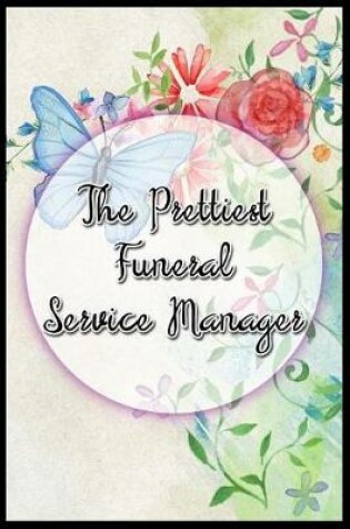 Cover of The Prettiest Funeral Service Manager