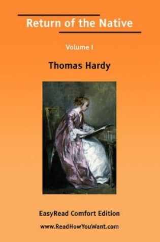Cover of Return of the Native Volume I [Easyread Comfort Edition]