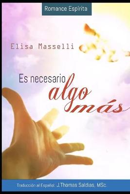 Book cover for Es Necesario Algo Mas