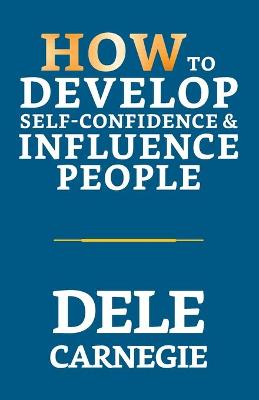 Book cover for How to Develop Self-Confidence & Influence People