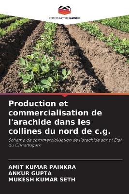 Book cover for Production et commercialisation de l'arachide dans les collines du nord de c.g.