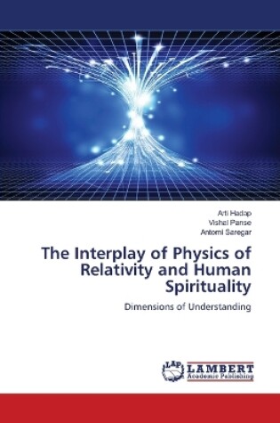 Cover of The Interplay of Physics of Relativity and Human Spirituality