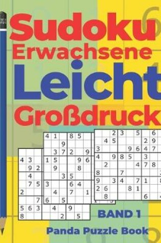 Cover of Sudoku Erwachsene Leicht Großdruck - Band 1