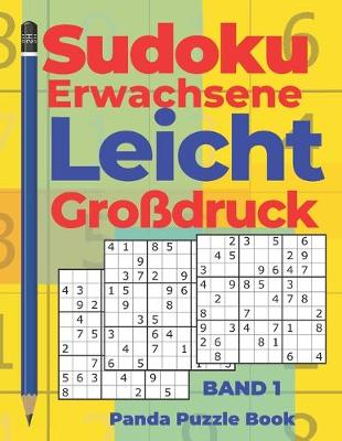 Book cover for Sudoku Erwachsene Leicht Großdruck - Band 1