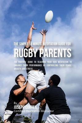 Book cover for The Simple 15 Minute Meditation Guide for Rugby Parents
