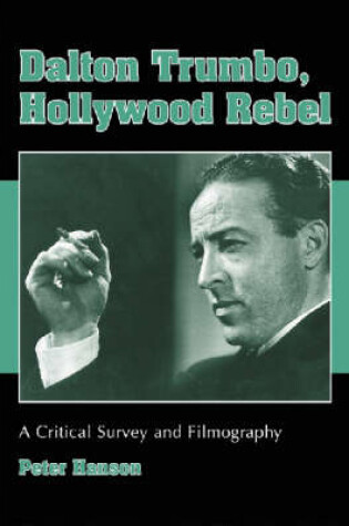 Cover of Dalton Trumbo, Hollywood Rebel