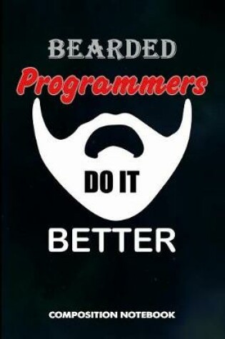 Cover of Bearded Programmers Do It Better