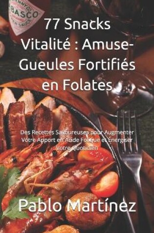 Cover of 77 Snacks Vitalité