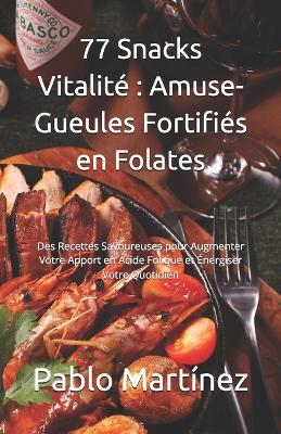 Book cover for 77 Snacks Vitalité