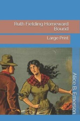 Cover of Ruth Fielding Homeward Bound