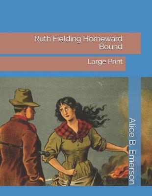 Book cover for Ruth Fielding Homeward Bound