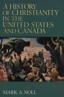 Book cover for A History of Christianity in the United States and Canada