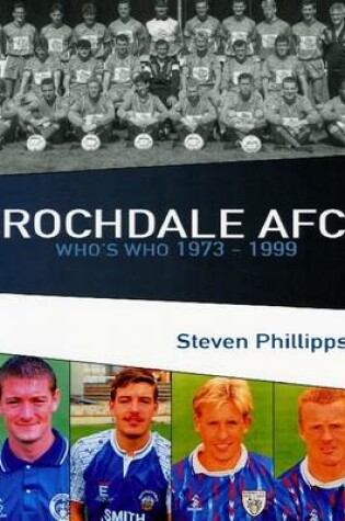Cover of Rochdale AFC Who's Who 1973-1999