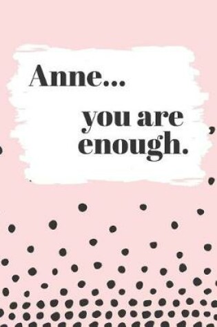 Cover of Anne's You Are Enough