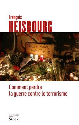 Book cover for Comment Perdre La Guerre Contre Le Terrorisme