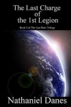 Book cover for The Last Charge of the 1st Legion