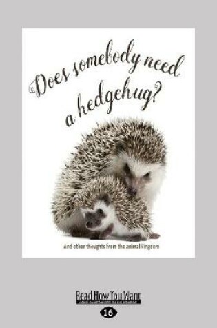 Cover of Does Somebody Need a Hedgehug?