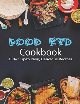 Book cover for Food Kid Cookbook
