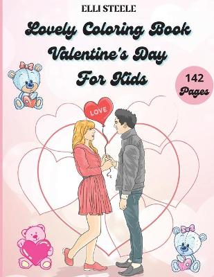 Book cover for Lovely Coloring Book Valentine's Day For Kids