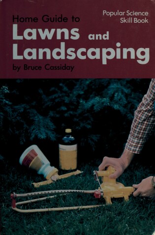 Cover of Home Guide to Lawns and Landscaping