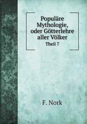 Book cover for Populäre Mythologie, oder Götterlehre aller Völker Theil 7