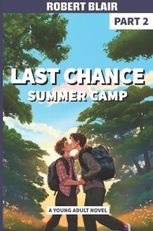 Cover of Last Chance Summer Camp - Part 2