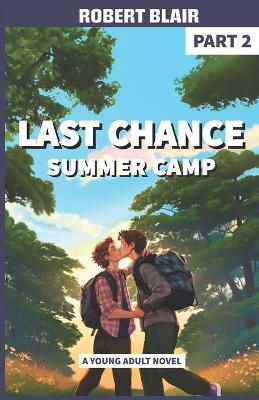 Book cover for Last Chance Summer Camp - Part 2