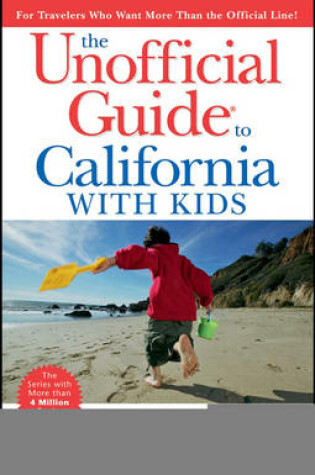 Cover of The Unofficial Guide to California with Kids